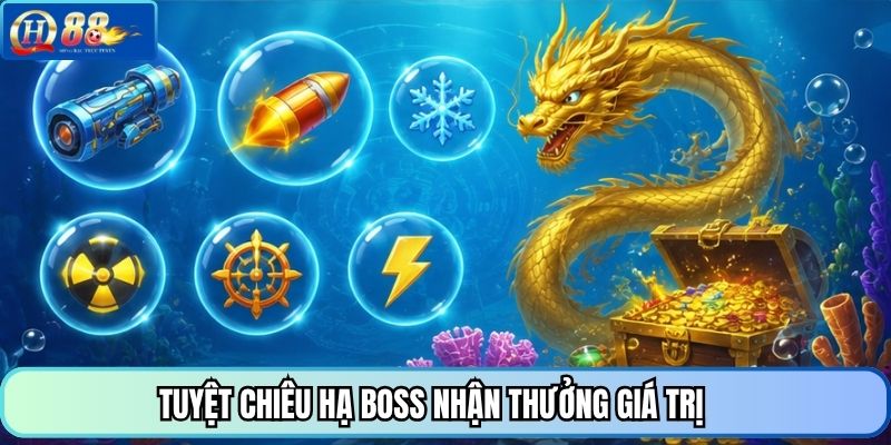 Tuyệt chiêu hạ Boss nhận thưởng giá trị